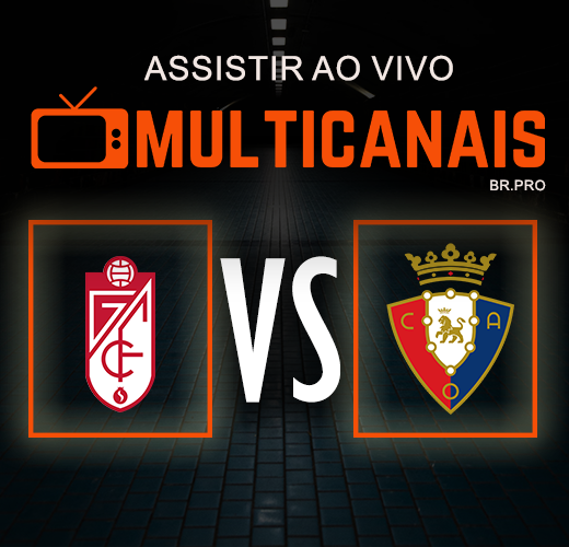 Assistir Granada CF X Osasuna 28/04/2024 Ao Vivo Grátis