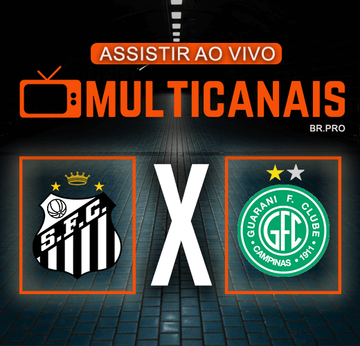 Assistir Santos x Guarani Ao Vivo Online HD 06/05/2024