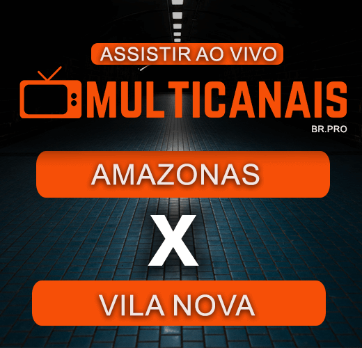 Assistir Amazonas x Vila Nova Ao Vivo – 08/07/2024