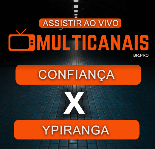 Assistir Confiança x Ypiranga Ao Vivo – 07/07/2024